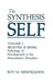 The Synthesis of Self by R. M. Mendelsohn