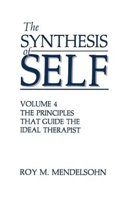 The Synthesis of Self by R. M. Mendelsohn
