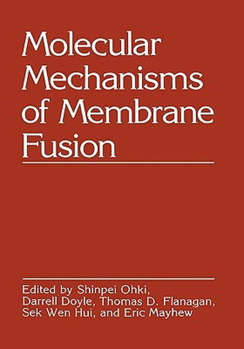Molecular Mechanisms of Membrane Fusion by Shinpei Ohki