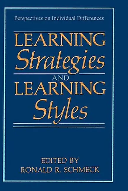 Learning Strategies and Learning Styles by Ronald R. Schmeck