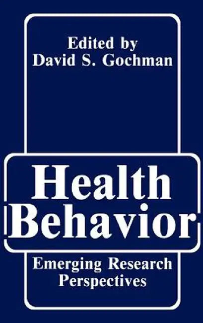 Health Behavior: Emerging Research Perspectives by Sonya Bahar