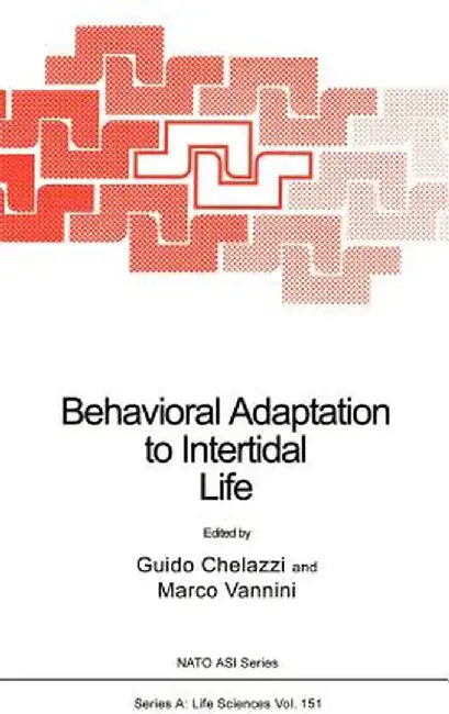 Behavioral Adaptation to Intertidal Life by Guido Chelazzi