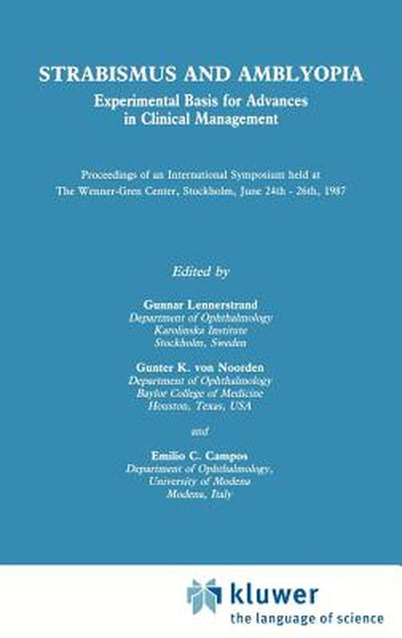 Strabismus and Amblyopia: Experimental Basis for Advances in Clinical Management (Wenner-Gren International Symposium Series, Vol 49) by Gunnar Lennerstrand