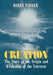 Creation: The Story of the Origin and Evolution of the Universe by Barry R. Parker