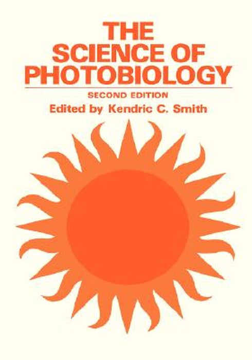 The Science of Photobiology by Kendric C. Smith
