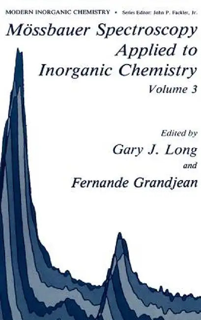 Mössbauer Spectroscopy Applied to Inorganic Chemistry by G. J. Long