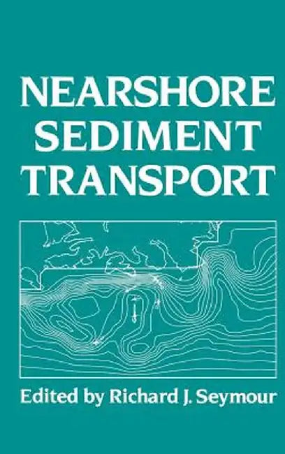 Nearshore Sediment Transport by R. J. Seymour