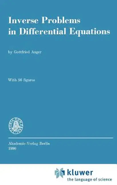 Inverse Problems in Differential Equations by G. Anger