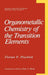 Organometallic Chemistry of the Transition Elements by Florian P. Pruchnik