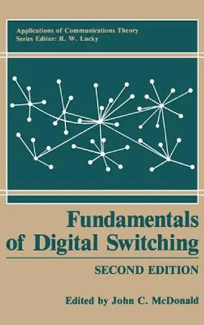 Fundamentals of Digital Switching by John C. McDonald