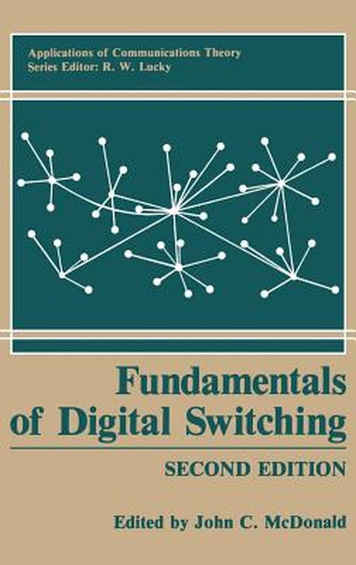 Fundamentals of Digital Switching by John C. McDonald