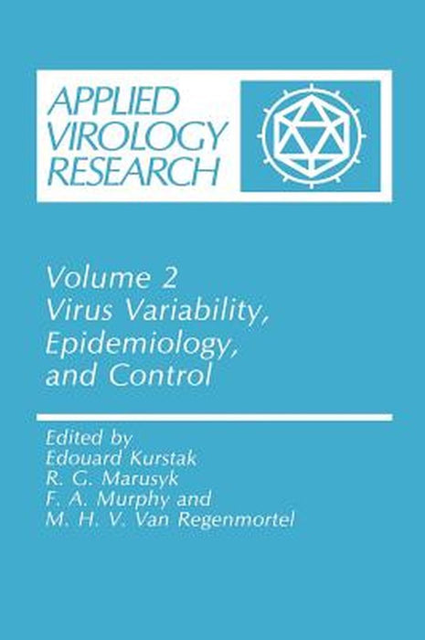 Virus Variability, Epidemiology and Control by Edouard Kurstak