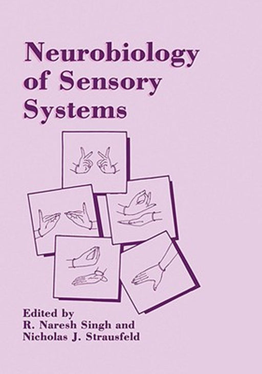 Neurobiology of Sensory Systems by R. Naresh Singh