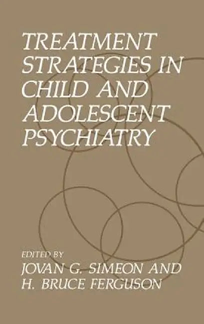Treatment Strategies in Child and Adolescent Psychiatry by H. B. Ferguson