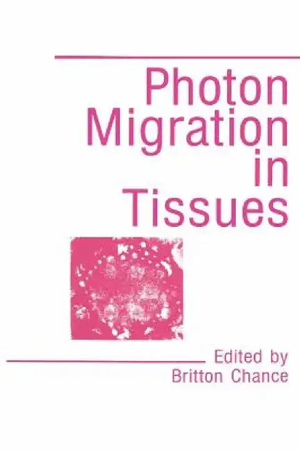 Photon Migration in Tissues by B. Chance