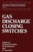 Gas Discharge Closing Switches by Gerhard Schaefer