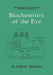 Biochemistry of the Eye by Elaine R. Berman