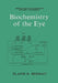 Biochemistry of the Eye by Elaine R. Berman