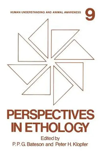 Perspectives in Ethology: Volume 9: Human Understanding and Animal Awareness by P. P. G. Bateson