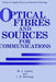 Optical Fibres and Sources for Communications by M. J. Adams