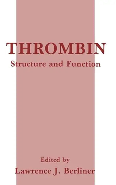 Thrombin by Lawrence J. Berliner