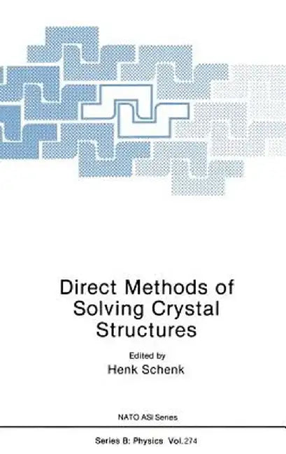 Direct Methods of Solving Crystal Structures by Henk Schenk