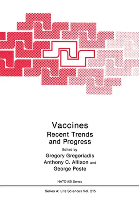 Vaccines: Recent Trends and Progress by NATO Advanced Study Institute on Vaccine