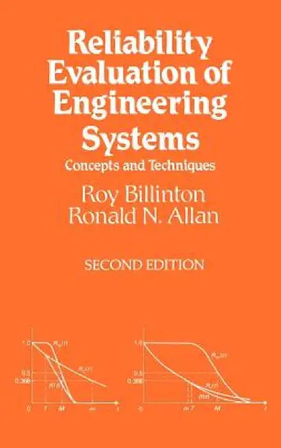 Reliability Evaluation of Engineering Systems: Concepts and Techniques by Roy Billinton