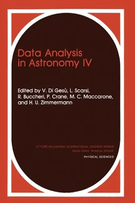 Data Analysis in Astronomy IV by V. Di Gesu