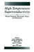 High-Temperature Superconductivity: Physical Properties, Microscopic Theory, and Mechanisms by Josef Ashkenazi