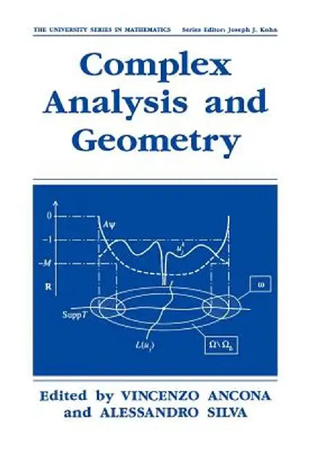 Complex Analysis and Geometry by Vincenzo Ancona