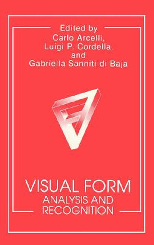 Visual Form: Analysis and Recognition by C. Arcelli