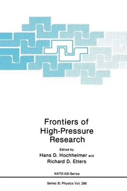 Frontiers of High-Pressure Research by Hans D. Hochheimer