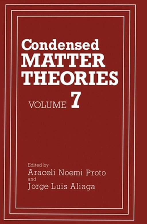 Condensed Matter Theories: Volume 7 by International Workshop on Condensed Matt