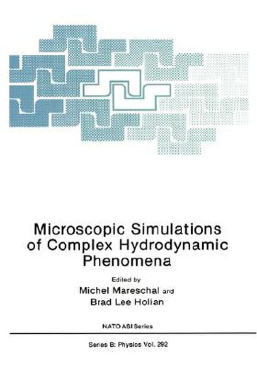 Microscopic Simulations of Complex Hydrodynamic Phenomena by Michel Mareschal
