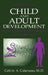 Child and Adult Development: A Psychoanalytic Introduction for Clinicians by Calvin A. Colarusso