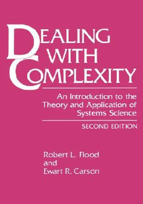 Dealing with Complexity by Robert L. Flood