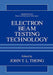 Electron Beam Testing Technology by John T. L. Thong