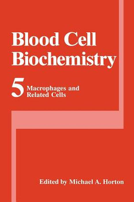 Macrophages and Related Cells by Michael A. Horton