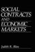 Social Contracts and Economic Markets by J. R. Blau