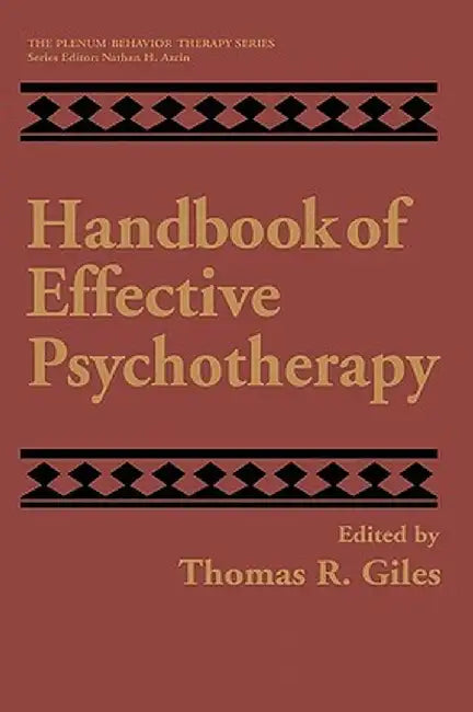 Handbook of Effective Psychotherapy by Thomas R. Giles