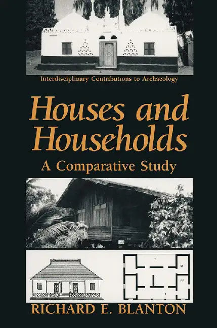 Houses And Households: A Comparative Study by Richard E. Blanton