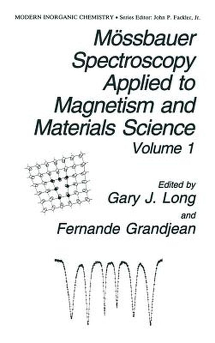 Mössbauer Spectroscopy Applied to Magnetism and Materials Science by G. J. Long
