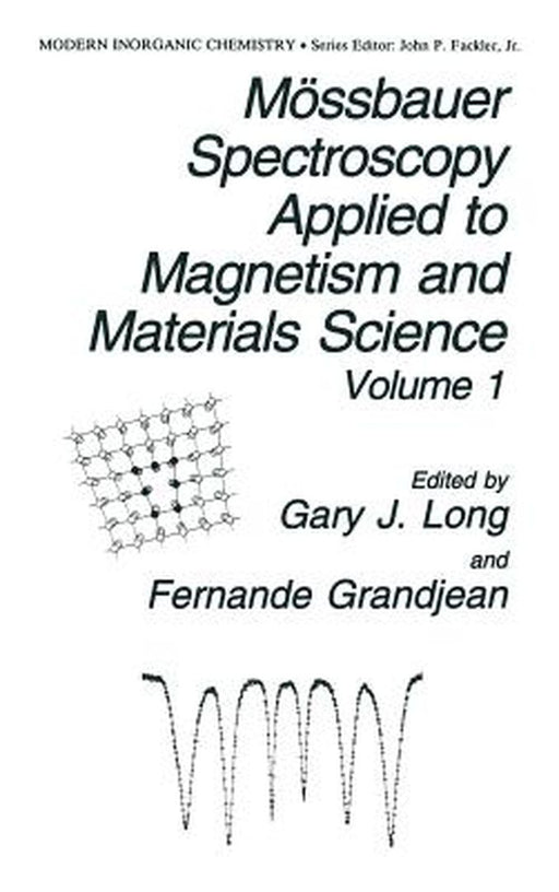 Mössbauer Spectroscopy Applied to Magnetism and Materials Science by G. J. Long