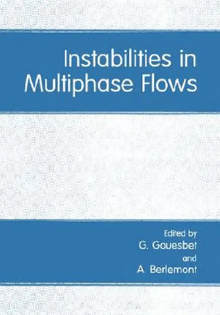 Instabilities in Multiphase Flows by A. Berlemont