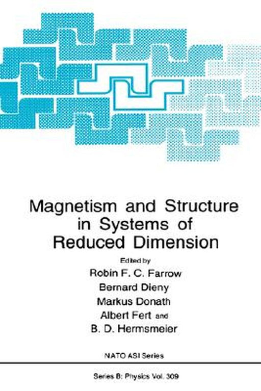 Magnetism and Structure in Systems of Reduced Dimension by Robin F. C. Farrow