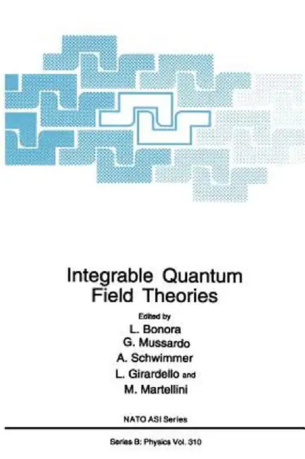 Integrable Quantum Field Theories by L. Bonora