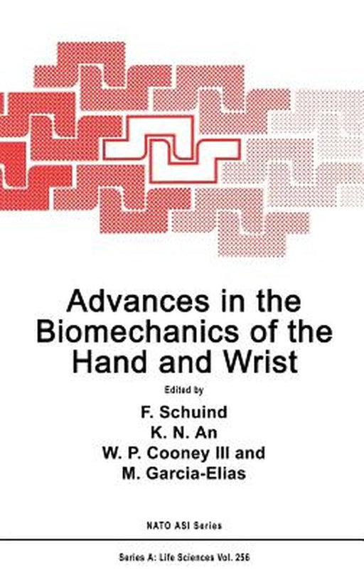 Advances in the Biomechanics of the Hand and Wrist by F. Schuind