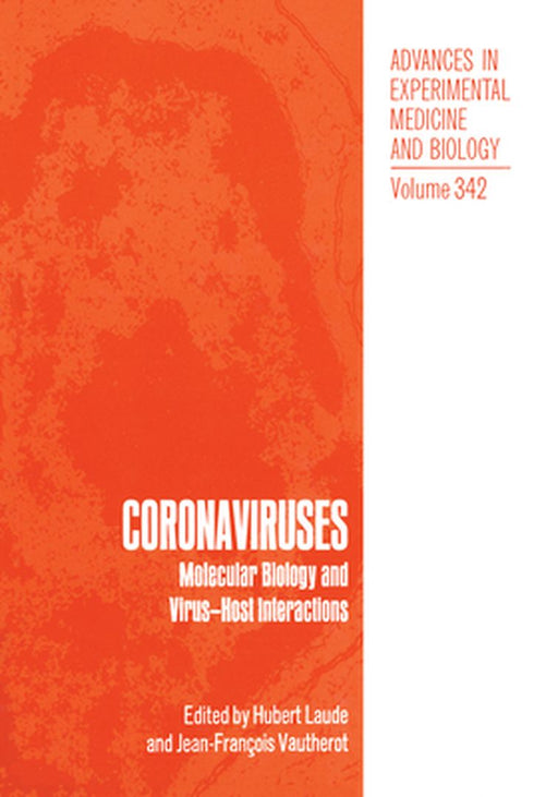 Coronaviruses: Molecular Biology and Virus-Host Interactions by International Symposium on Coronaviruses