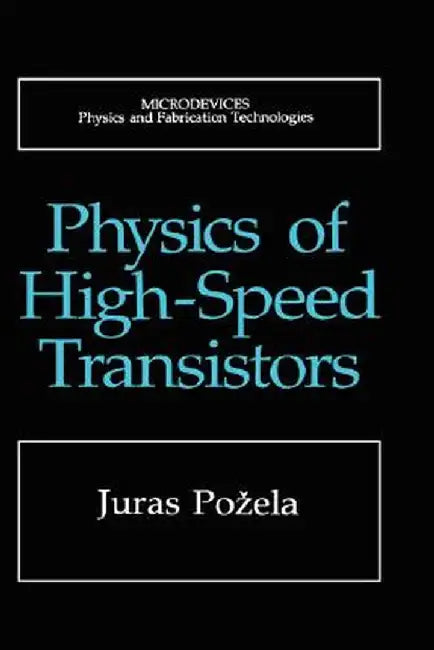 Physics of High-Speed Transistors by Juras Pozela